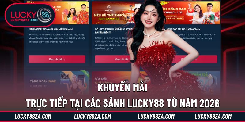 Các khuyến mãi thêm vốn hỗ trợ tại các sảnh LUCKY88